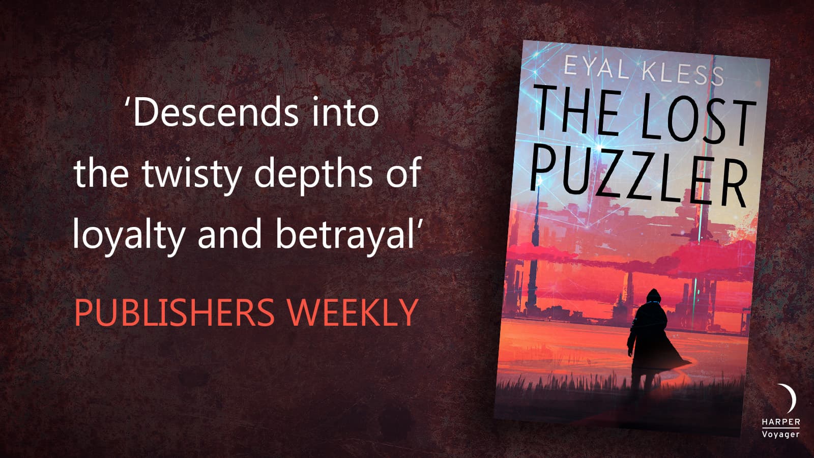 Publishers Weekly quote card for The Lost Puzzler: “Descends into the twisty depths of loyalty and betrayal.”